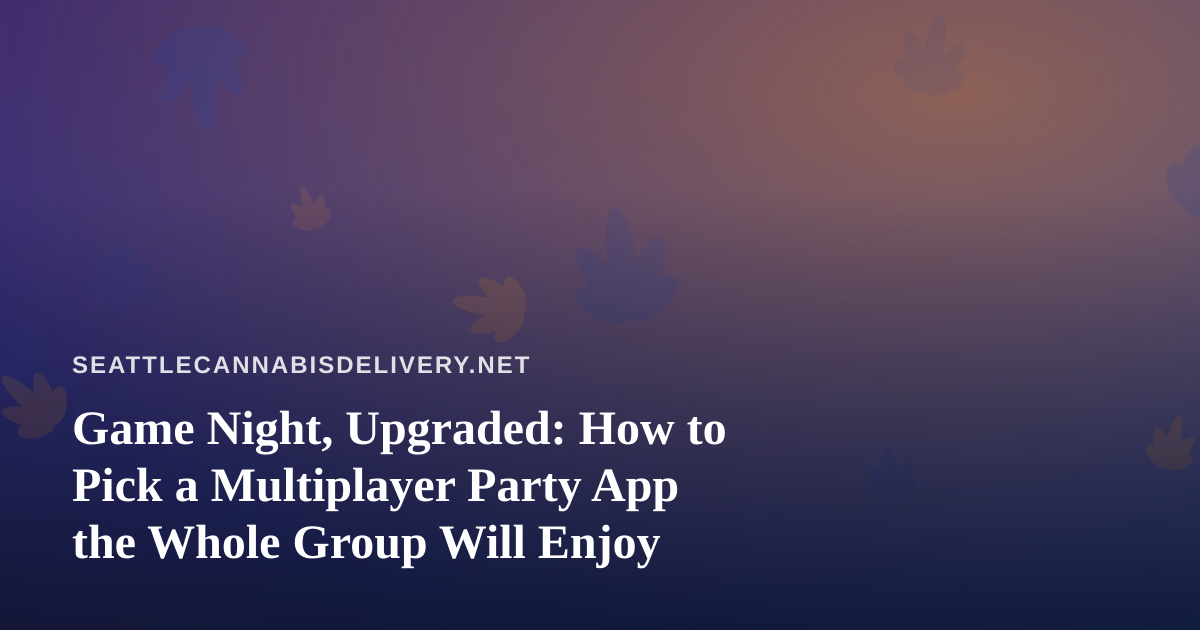 Game Night, Upgraded: How to Pick a Multiplayer Party App the Whole Group Will Enjoy